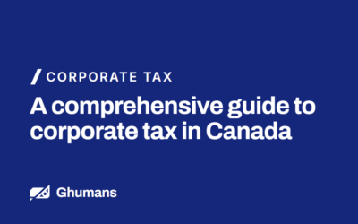A Comprehensive Guide to Corporate Tax in Canada