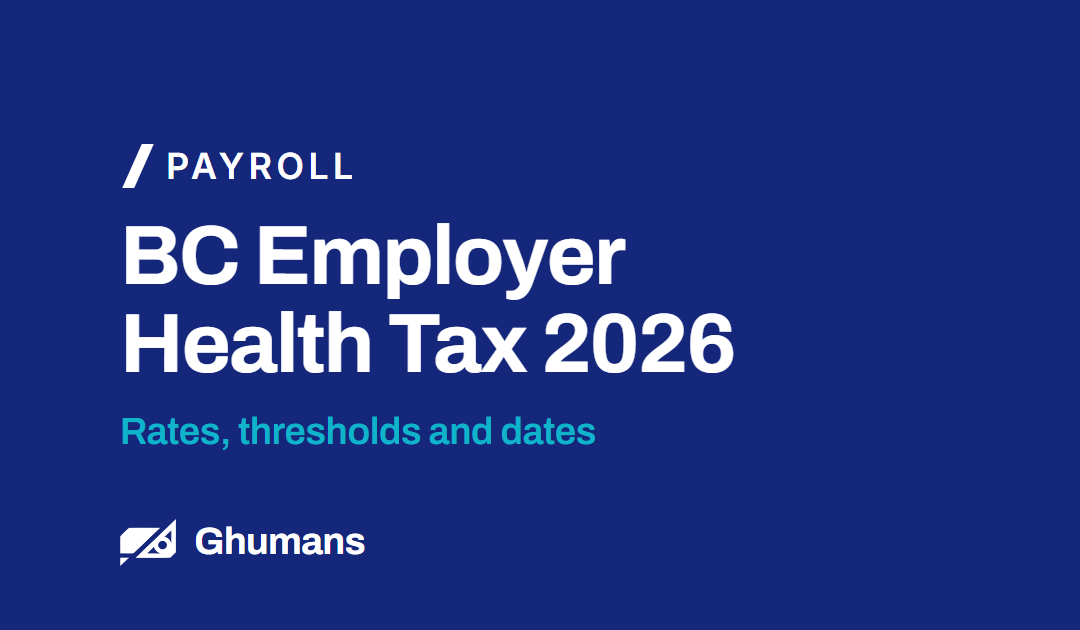 BC Employer Health Tax 2026: Rates, Thresholds and Dates
