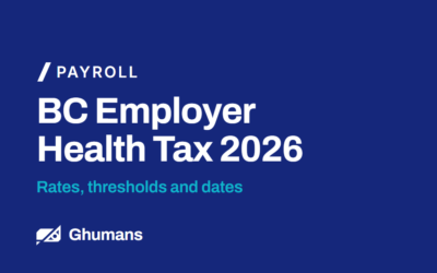 BC Employer Health Tax 2026: Rates, Thresholds and Dates