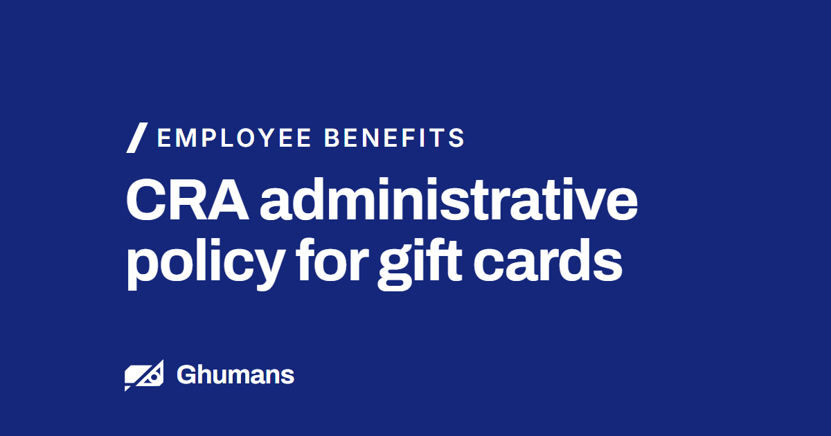 Blog featured image: CRA administrative policy for gift cards CRA administrative policy for gift cards