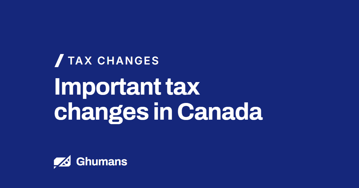 Blog featured image: Important tax changes in Canada Important tax changes in Canada