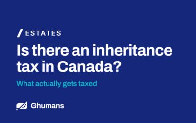 Is There an Inheritance Tax in Canada? What Actually Gets Taxed