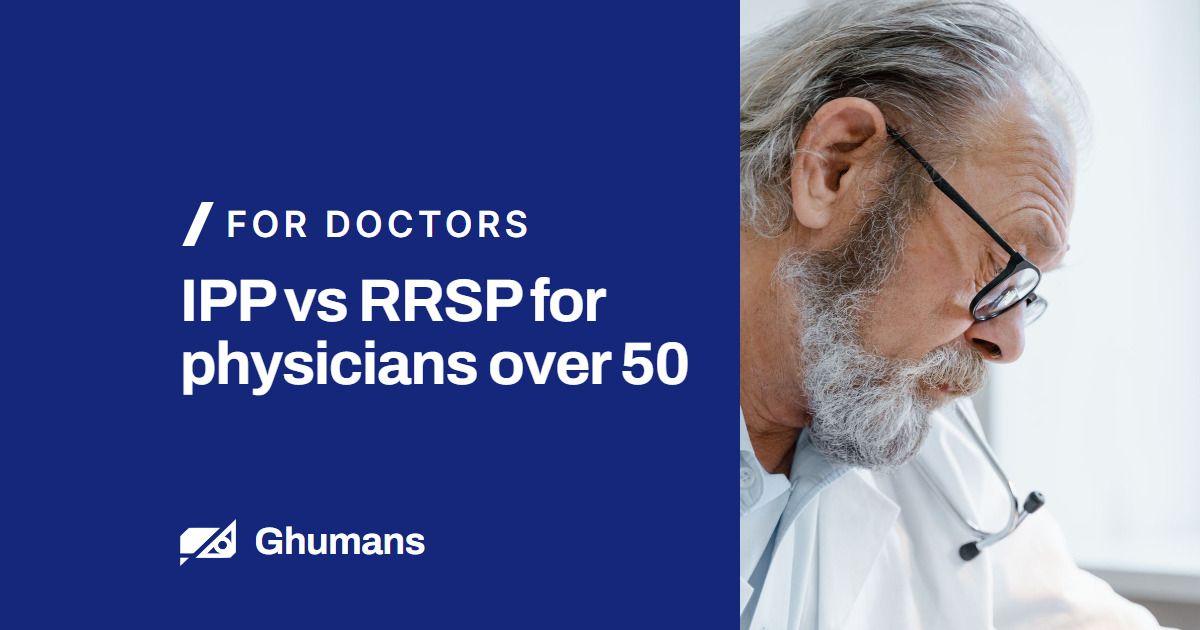 IPP vs RRSP for physicians over 50