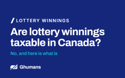 Are Lottery Winnings Taxable in Canada? No, and Here Is What Is