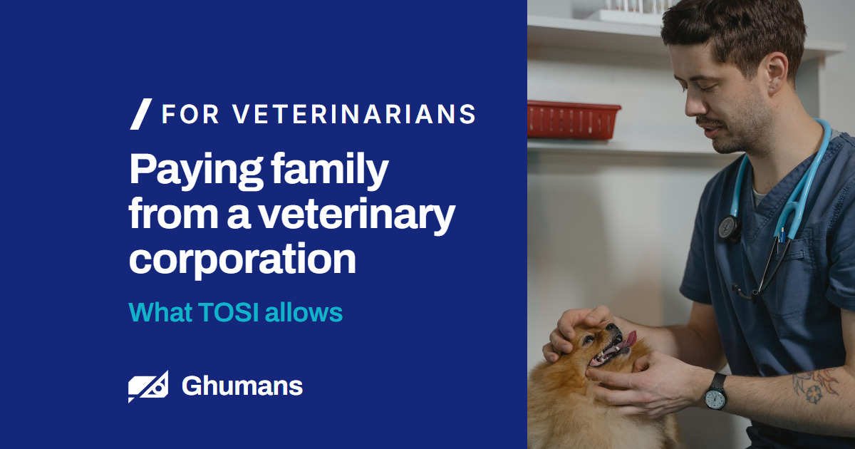 Paying family from a veterinary corporation. What TOSI allows