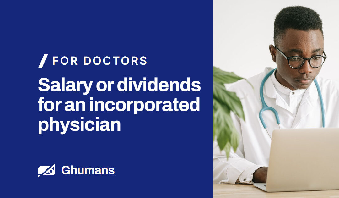 Salary or dividends for an incorporated physician