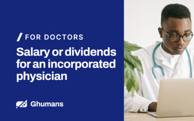 Salary or dividends for an incorporated physician