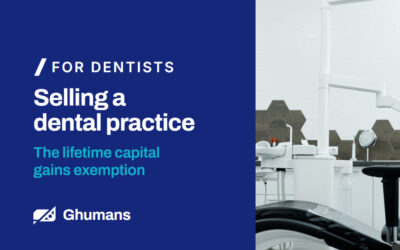 Selling a dental practice: the lifetime capital gains exemption