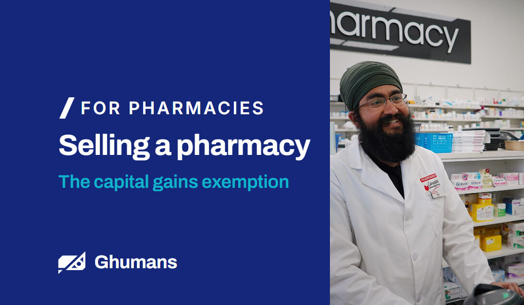 Selling a pharmacy: the capital gains exemption