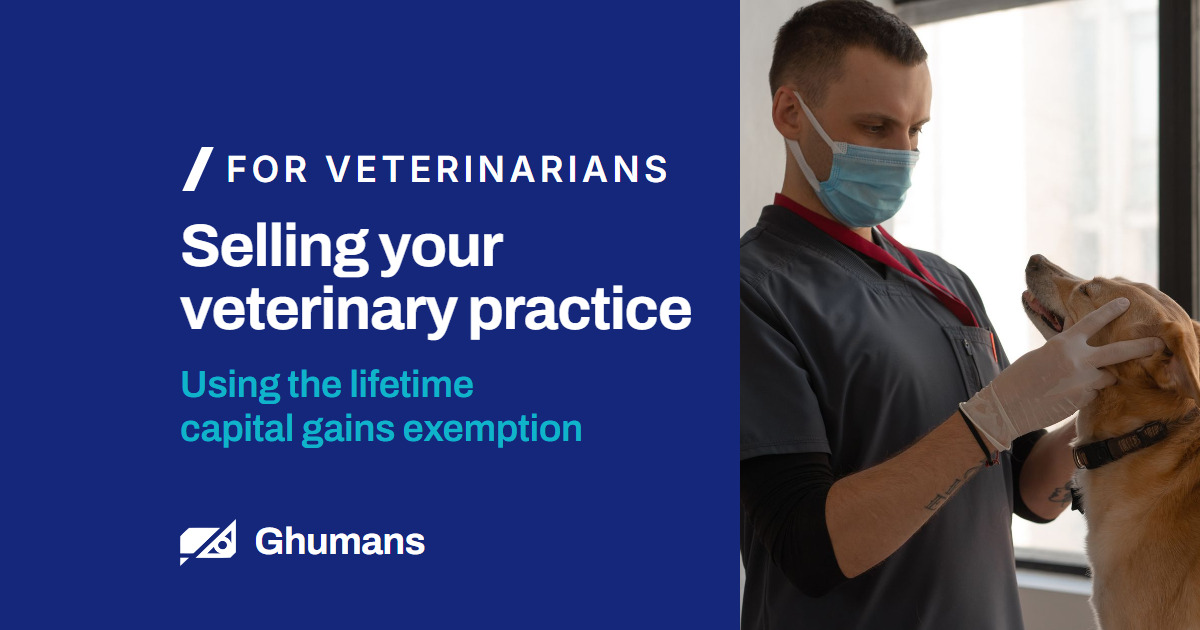 Selling your veterinary practice. Using the lifetime capital gains exemption