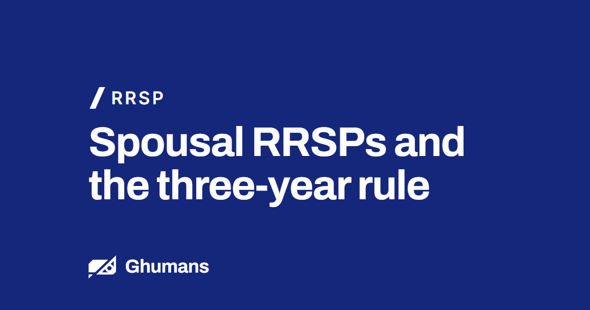 Blog featured image: Spousal RRSPs and the three-year rule Spousal RRSPs and the three-year rule