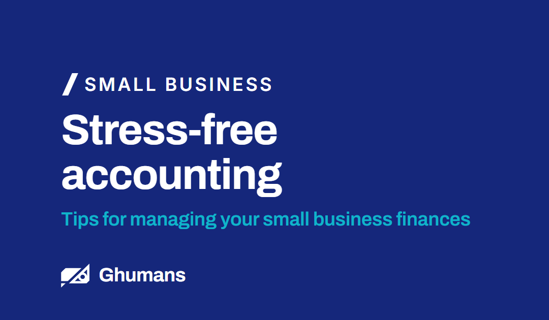 Stress-Free Accounting: Tips for Managing Your Small Business Finances