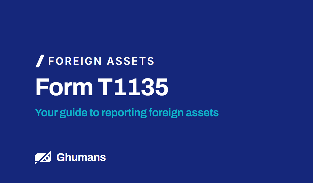 Form T1135: Your Guide to Reporting Foreign Assets