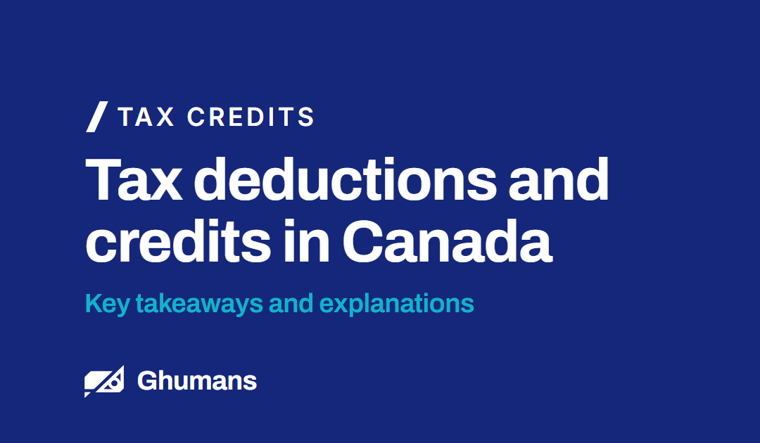 Top Tax Deductions and Credits in Canada: Key Takeaways and Explanations