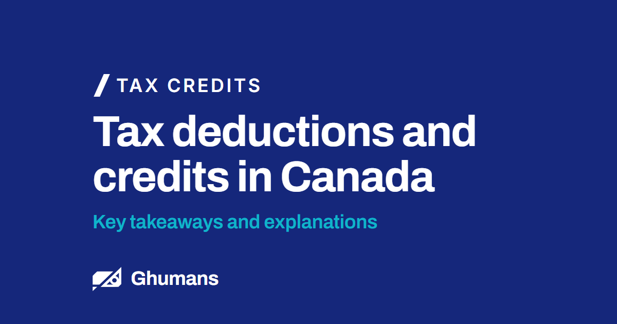 Tax deductions and credits in Canada. Key takeaways and explanations
