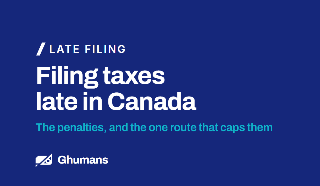Filing Taxes Late in Canada: The Penalties, and the One Route That Caps Them