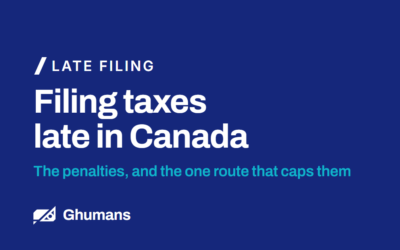 Filing Taxes Late in Canada: The Penalties, and the One Route That Caps Them