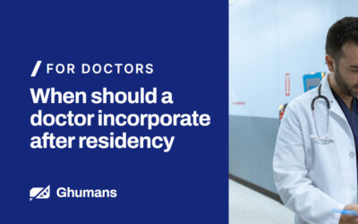When should a doctor incorporate after residency