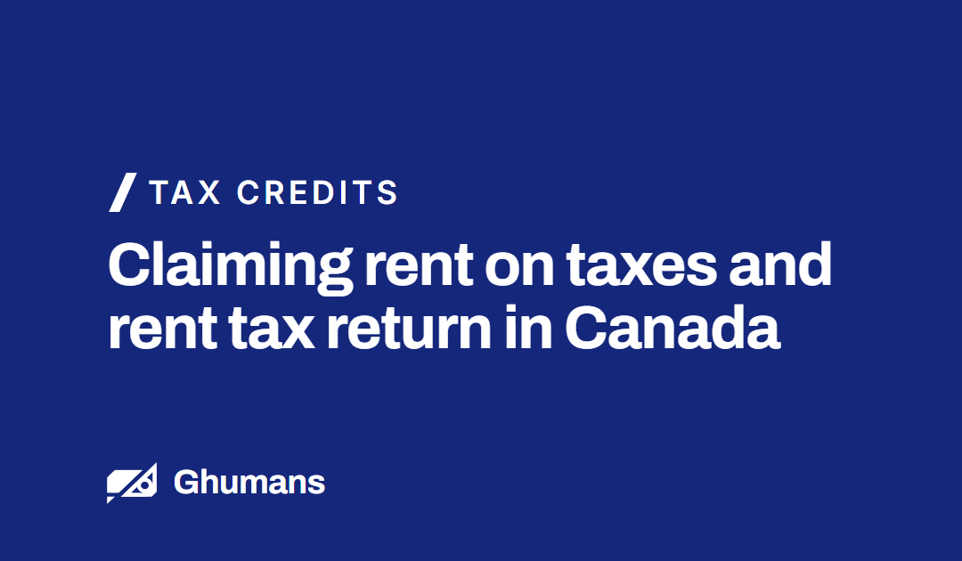 Claiming rent on taxes and rent tax return in canada