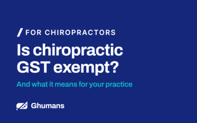 Is chiropractic GST exempt and what it means for your practice
