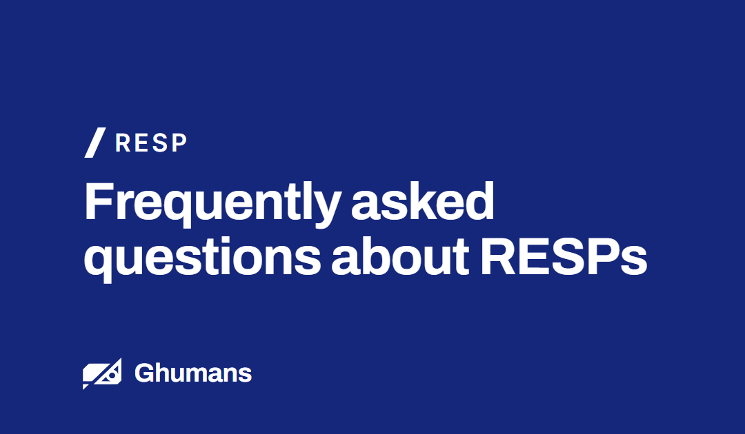 Frequently Asked Questions about RESPs