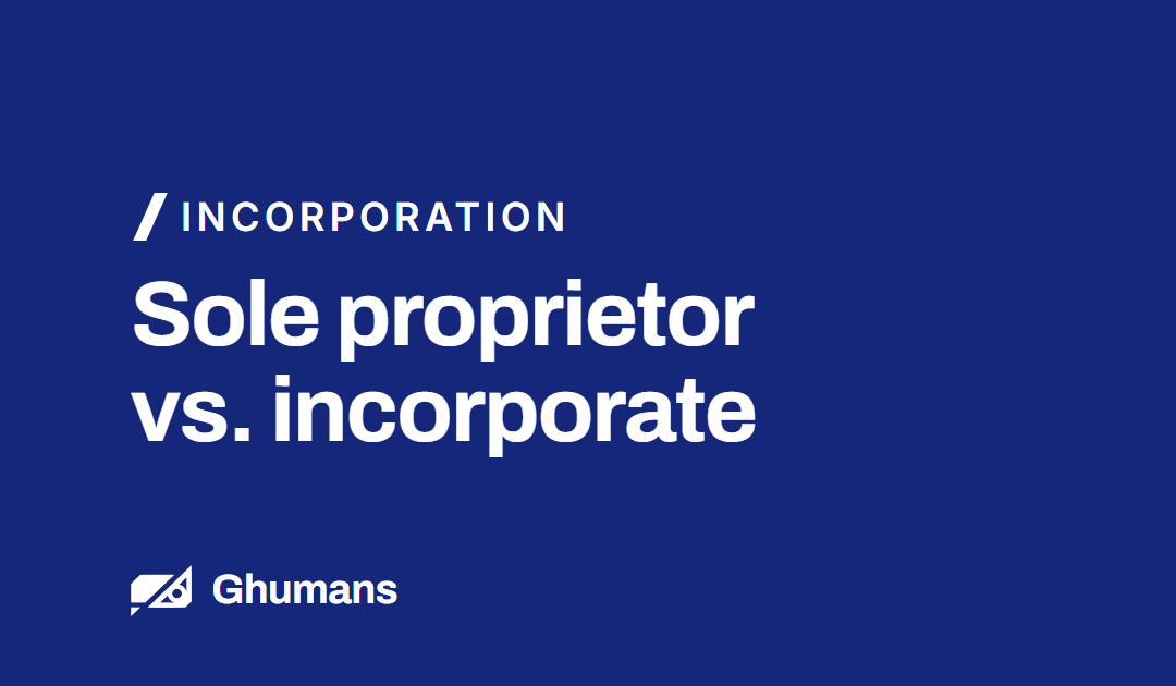 Sole proprietor vs. incorporate