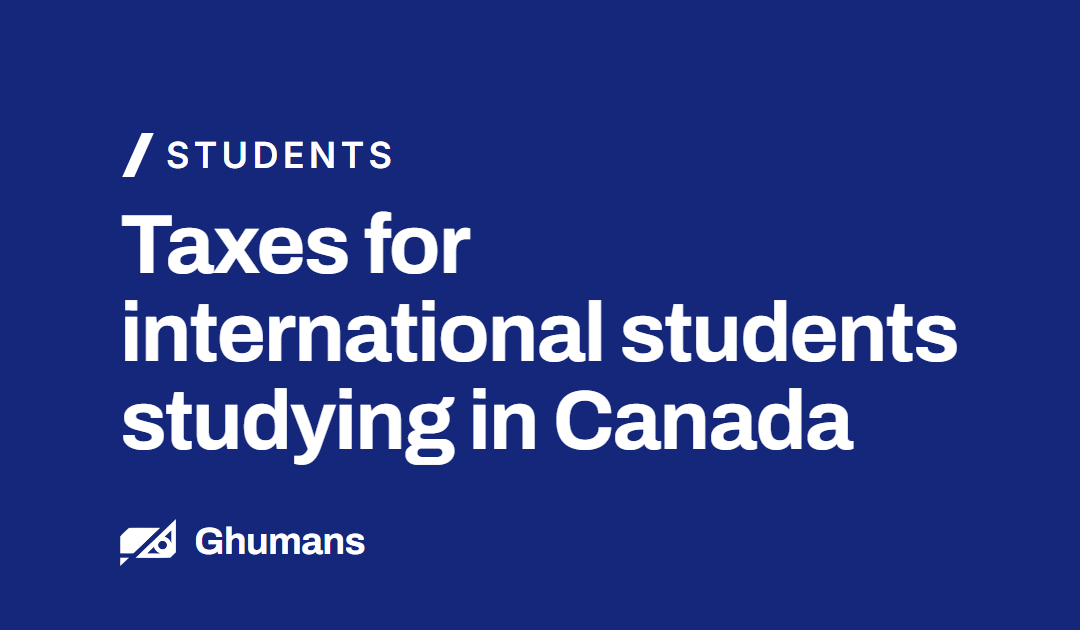 Taxes for International students studying in Canada