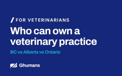 Who can own a veterinary practice: BC vs Alberta vs Ontario