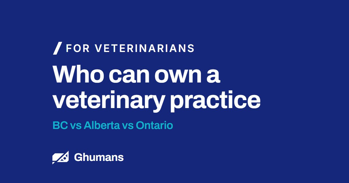 Blog featured image: Who can own a veterinary practice Who can own a veterinary practice. BC vs Alberta vs Ontario